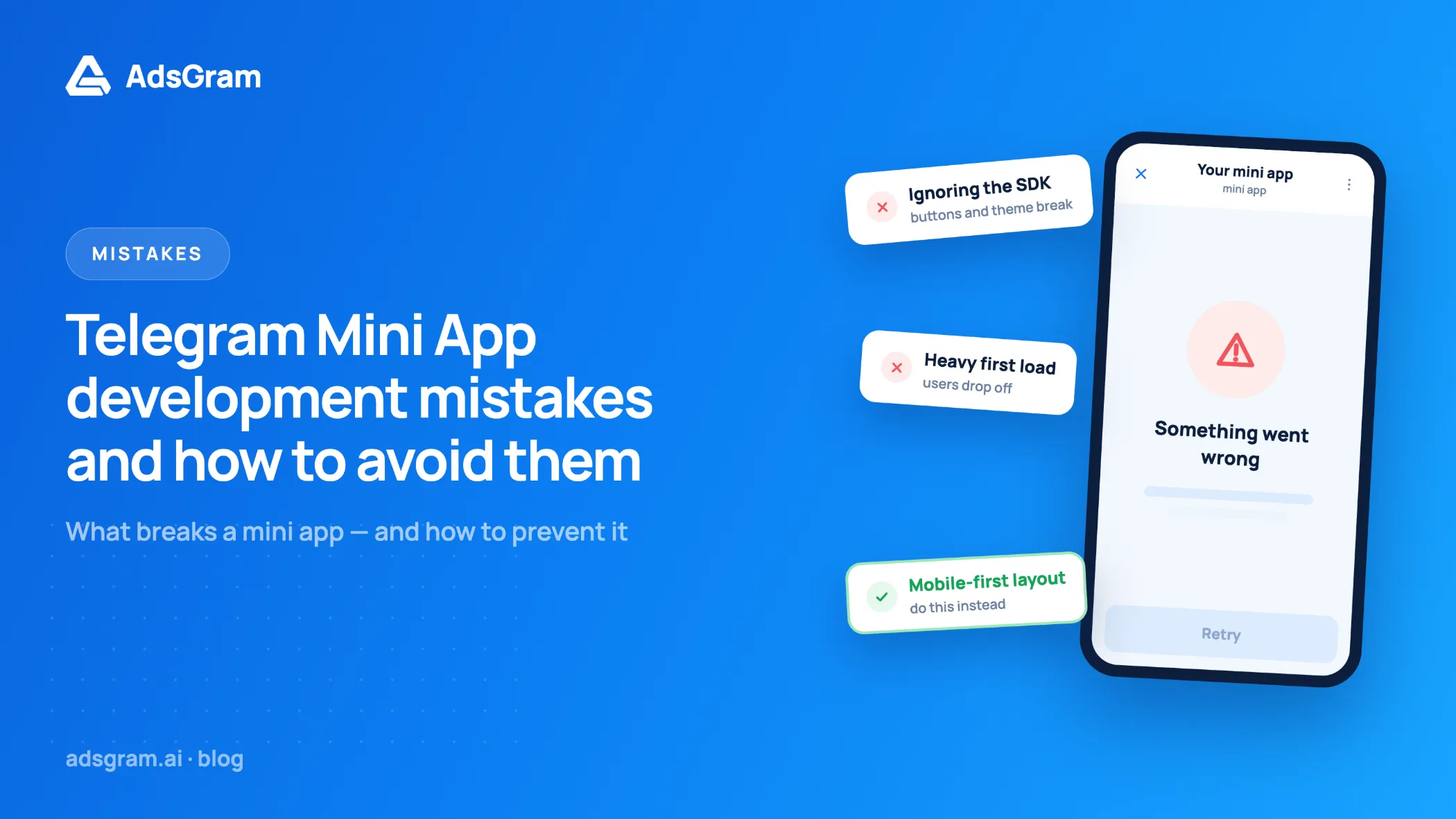AdsGram banner showing common Telegram Mini App development mistakes, including ignoring the Telegram SDK and heavy initial loading, alongside a broken mini app screen and a mobile-first layout marked as the correct approach.